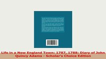 Download  Life in a New England Town 1787 1788 Diary of John Quincy Adams  Scholars Choice Read Online