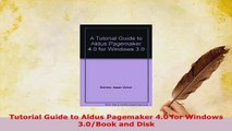 PDF  Tutorial Guide to Aldus Pagemaker 40 for Windows 30Book and Disk  Read Online