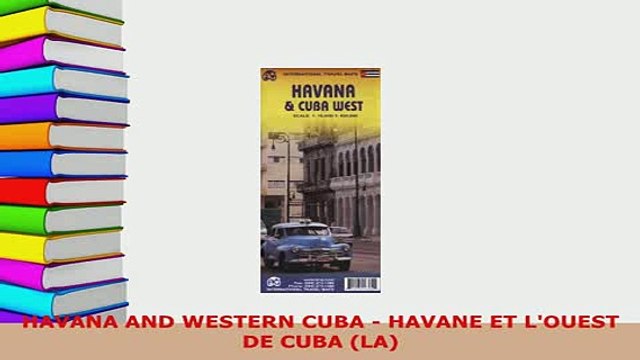 PDF HAVANA AND WESTERN CUBA HAVANE ET LOUEST DE CUBA LA Download Full Ebook