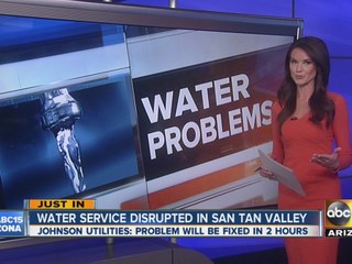 Water service disrupted in San Tan Valley