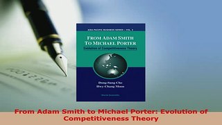 PDF  From Adam Smith to Michael Porter Evolution of Competitiveness Theory Download Full Ebook