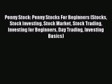 [Read book] Penny Stock: Penny Stocks For Beginners (Stocks Stock Investing Stock Market Stock