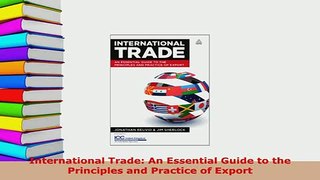 PDF  International Trade An Essential Guide to the Principles and Practice of Export Read Full Ebook