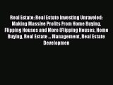 [Read book] Real Estate: Real Estate Investing Unraveled: Making Massive Profits From Home