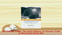 PDF  The Nanhai Trade The Early History of Chinese Trade in the South China Sea Read Online