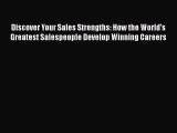 [Read book] Discover Your Sales Strengths: How the World's Greatest Salespeople Develop Winning