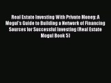 [Read book] Real Estate Investing With Private Money: A Mogul's Guide to Building a Network