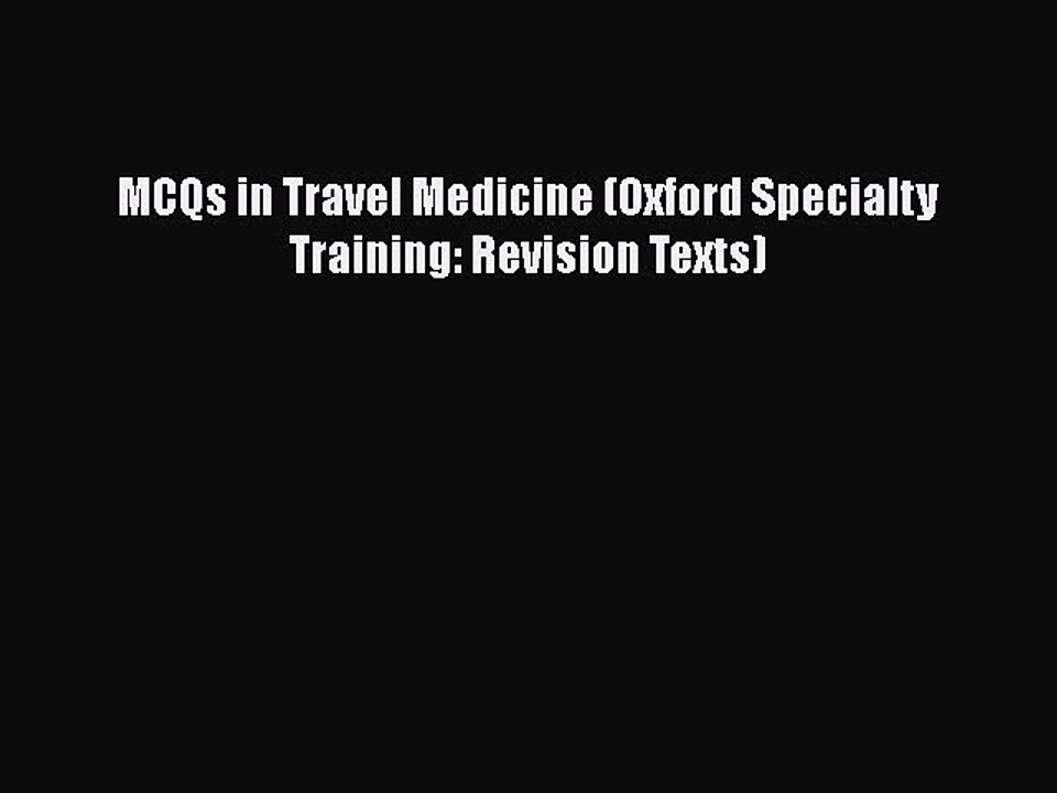PDF MCQs in Travel Medicine (Oxford Specialty Training: Revision Texts)  EBook