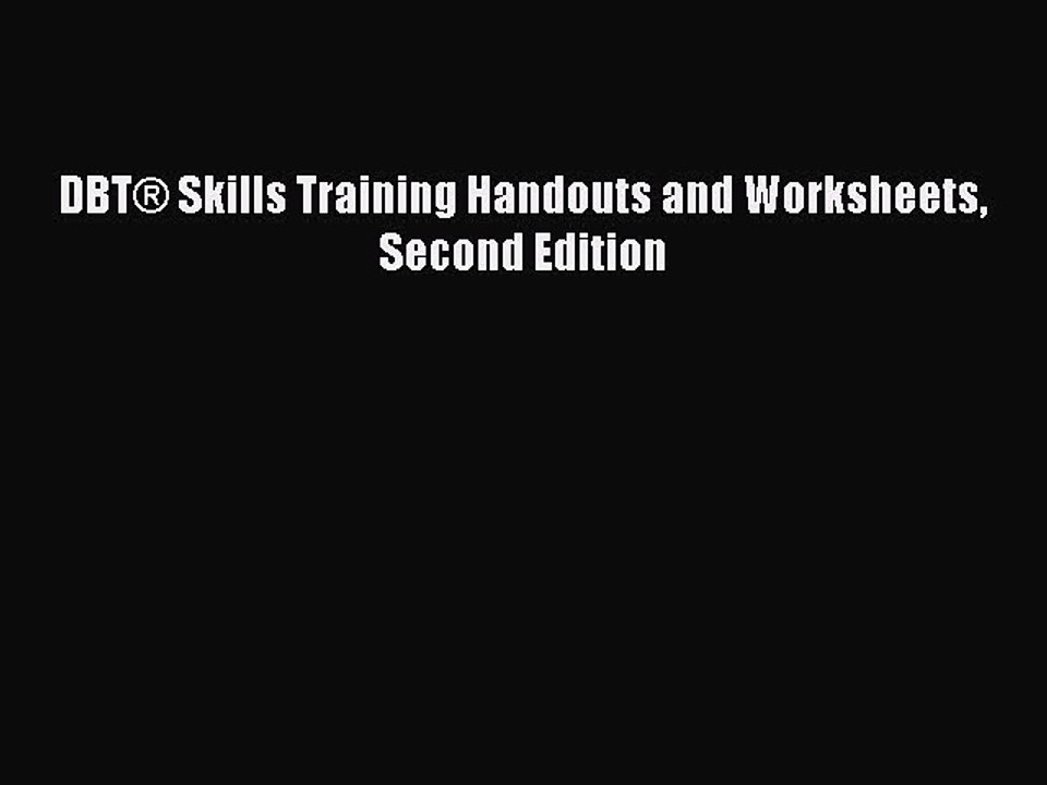 PDF DBT® Skills Training Handouts and Worksheets Second Edition Free Books