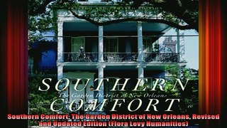Read  Southern Comfort The Garden District of New Orleans Revised and Updated Edition Flora  Full EBook