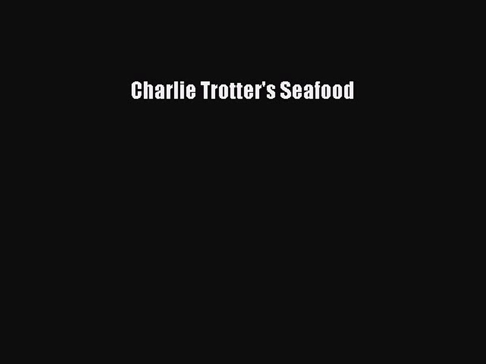 Download Charlie Trotter's Seafood  EBook