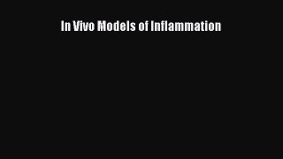 Download In Vivo Models of Inflammation PDF Free