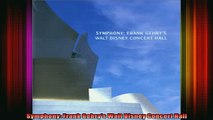 Read  Symphony Frank Gehrys Walt Disney Concert Hall  Full EBook