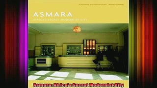 Read  Asmara Africas Secret Modernist City  Full EBook