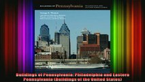 Read  Buildings of Pennsylvania Philadelphia and Eastern Pennsylvania Buildings of the United  Full EBook