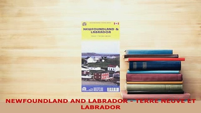 PDF NEWFOUNDLAND AND LABRADOR TERRE NEUVE ET LABRADOR Download Full Ebook