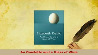 PDF  An Omelette and a Glass of Wine Ebook