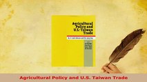 PDF  Agricultural Policy and US Taiwan Trade Read Online