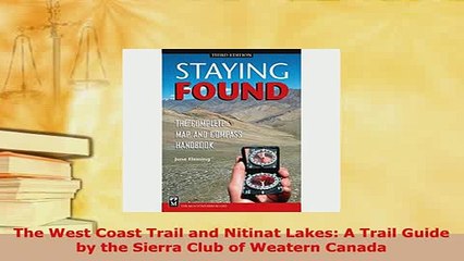 PDF  The West Coast Trail and Nitinat Lakes A Trail Guide by the Sierra Club of Weatern Canada Read Online