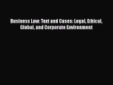 [Read Book] Business Law: Text and Cases: Legal Ethical Global and Corporate Environment Free