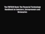 [Read Book] The FINTECH Book: The Financial Technology Handbook for Investors Entrepreneurs