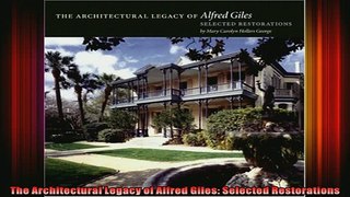Read  The Architectural Legacy of Alfred Giles Selected Restorations  Full EBook