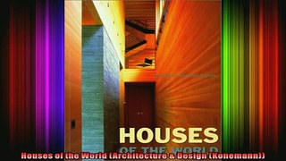 Read  Houses of the World Architecture  Design Konemann  Full EBook