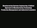 Read Manufacturing Systems Engineering: A Unified Approach to Manufacturing Technology Production