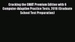 [Read Book] Cracking the GMAT Premium Edition with 6 Computer-Adaptive Practice Tests 2016