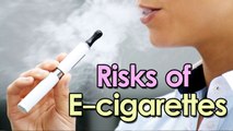 Health Risks of E-Cigarettes || Health Tips