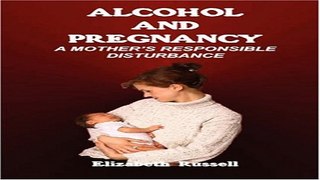 Download Alcohol and Pregnancy   A Mother s Responsible Disturbance