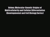 Read Volvox: Molecular-Genetic Origins of Multicellularity and Cellular Differentiation (Developmental