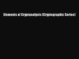 Read Elements of Cryptanalysis (Cryptographic Series) Ebook Free