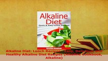 PDF  Alkaline Diet Lunch Recipes  Easy Delicious and Healthy Alkaline Diet Recipes Alkaline Download Online