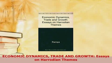 PDF  ECONOMIC DYNAMICS TRADE AND GROWTH Essays on Harrodian Themes Download Online