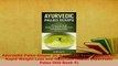 Download  Ayurvedic Paleo Soups 21 Ayurvedic Soup Recipes for Rapid Weight Loss and Optimum Health Read Online
