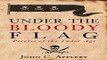 Download Under the Bloody Flag  Pirates of the Tudor Age
