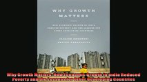 FREE PDF  Why Growth Matters How Economic Growth in India Reduced Poverty and the Lessons for Other  DOWNLOAD ONLINE