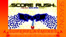 Score Rush One Life Clear Superplay Mix