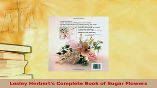 PDF  Lesley Herberts Complete Book of Sugar Flowers PDF Online