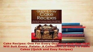 PDF  Cake Recipes One For Every Occasion And One That Will Suit Every  Palate A Collection Of PDF Online
