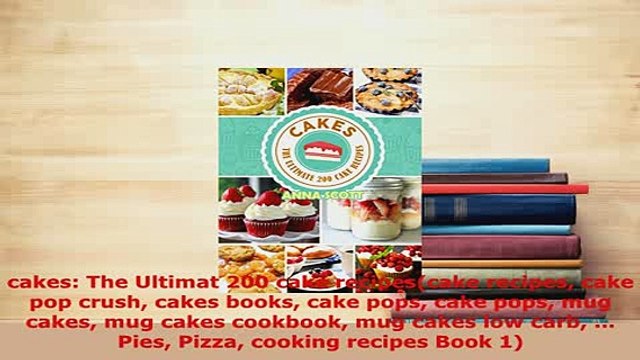 PDF cakes The Ultimat 200 cake recipescake recipes cake pop crush cakes books cake pops cake Read Full Ebook