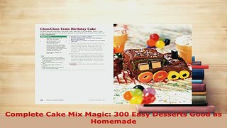 Download  Complete Cake Mix Magic 300 Easy Desserts Good as Homemade Download Online