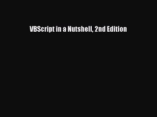 [Read PDF] VBScript in a Nutshell 2nd Edition Download Free