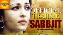 Sarbjit's Official Trailer | Aishwarya Rai Khan, Randeep Hooda | Bollywood Asia