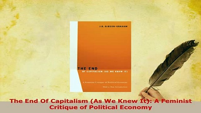 Download The End Of Capitalism As We Knew It A Feminist Critique of Political Economy Download Online