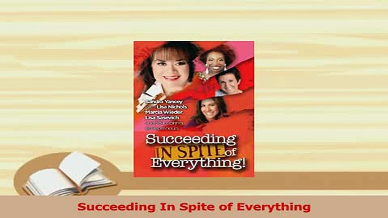 Read  Succeeding In Spite of Everything Ebook Free