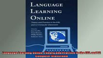 Free PDF Downlaod  Language Learning Online Theory and Practice in the ESL and L2 Computer Classroom  BOOK ONLINE