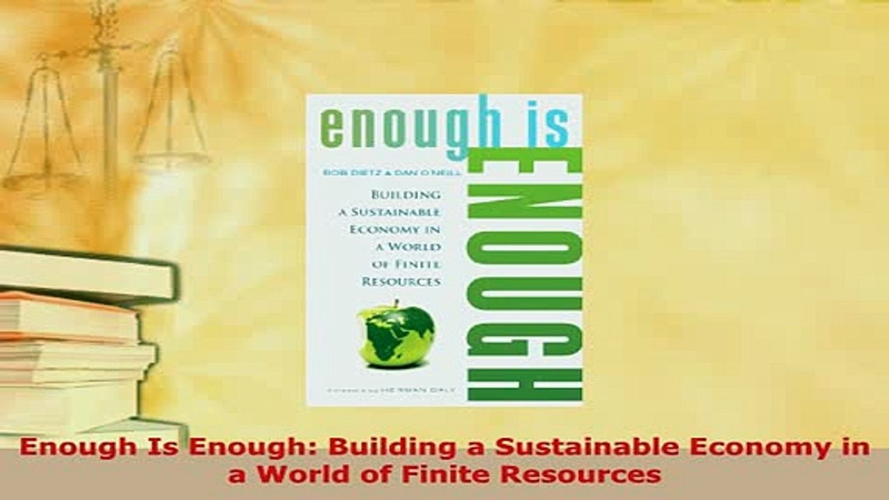 PDF  Enough Is Enough Building a Sustainable Economy in a World of Finite Resources PDF Online