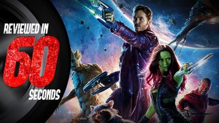 Guardians of the Galaxy - Reviewed In 60 Seconds